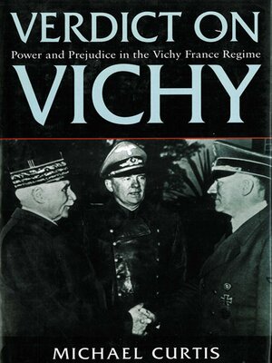 cover image of Verdict on Vichy: Power and Prejudice in the Vichy France Regime